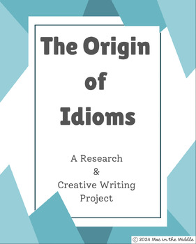 Preview of Origin of Idioms Project & Activity (figures of speech, narrative, research)