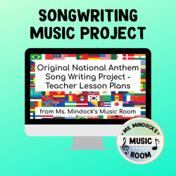 Preview of Original National Anthem Song Writing Project - Teacher Lesson Plans