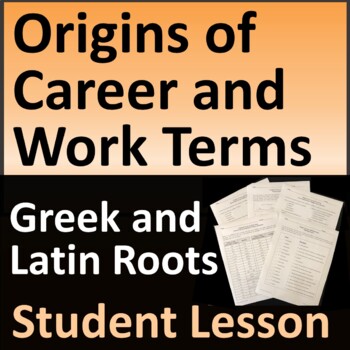 Preview of Origins of Career and Work Terms Greek and Latin Roots