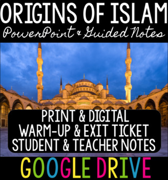 Preview of Origins of Islam - Google Drive - Warm-Up, Exit Ticket, Teacher & Student Notes