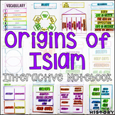 Origins of Islam Interactive Notebook Graphic Organizers W