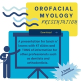 Orofacial Myology Presentation for Other Professionals or Parents