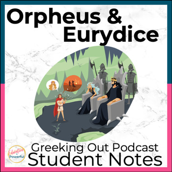 Preview of Orpheus and Eurydice Podcast Listening Student Notes