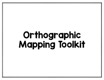 Preview of Orthographic Mapping Toolkit and Word Mapping Activity
