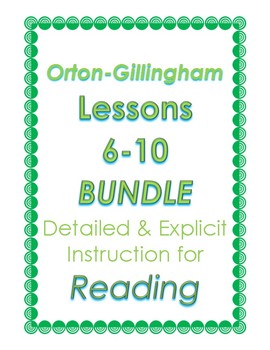 Preview of Orton-Gillingham Lessons 6-10, BUNDLE II: Detailed & Explicit Plans for Reading
