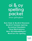 Orton-Gillingham Spelling Generalization: OI & OY Packet