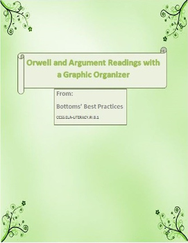 Preview of Orwell and Argument Readings with Graphic Organizer