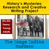 Osage Indian Murders: History’s Mysteries Research and Creative Writing Project
