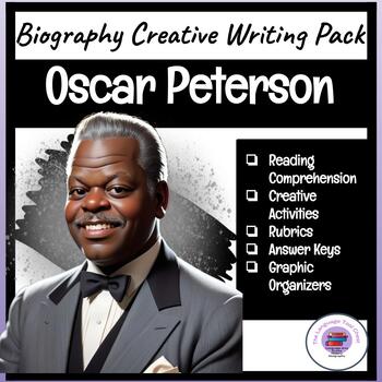 Preview of Oscar Peterson ~ Creative Writing | Research | Reading Comprehension