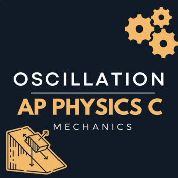 Preview of Oscillation - AP Physics C (Mechanics)