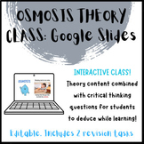 Osmosis class: Google Slides. Theory content + Revision tasks