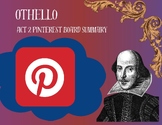 Othello Act 2 Pinterest Board Summary Assignment