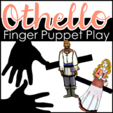 Othello Activity for ANY Scene : Othello finger puppets an