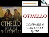 Othello by William Shakespeare – Compare & Contrast Quiz
