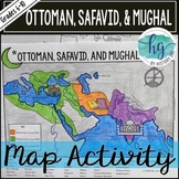 Ottoman, Safavid, and Mughal Empires Map Activity (Print a