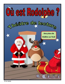 Preview of Où est Rodolphe ? (Christmas French Reader's Theatre)