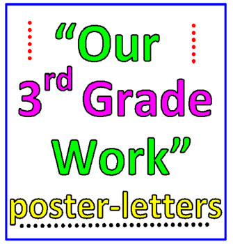 Our 3rd Grade Work (Poster Letters) by David Filipek