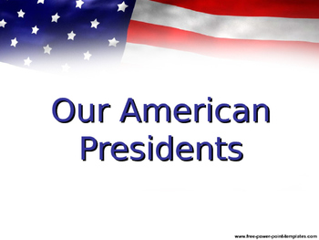 Preview of Our American Presidents Powerpoint