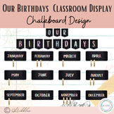 Our BIRTHDAYS classroom display (Chalkboard)