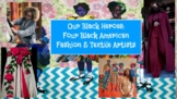 Our Black Heroes: Four Black Fashion and Textile Artists