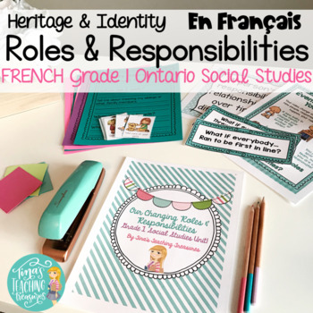 Preview of FRENCH: Our Changing Roles and Responsibilities: Grade 1 Ontario Social Studies