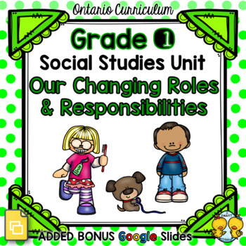 Preview of Our Changing Roles and Responsibilities – Grade 1 Social Studies Unit