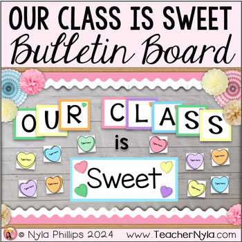 Preview of Our Class Is Sweet Bulletin Board | Conversation Hearts