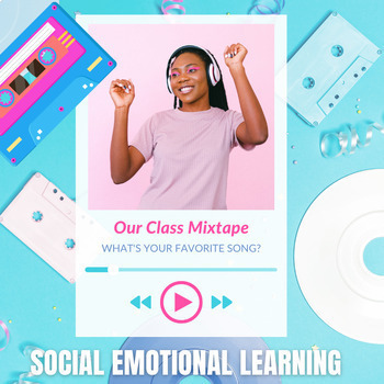 Preview of Our Class Mixtape! Fun First Week of School Activity...Perfect SEL Project