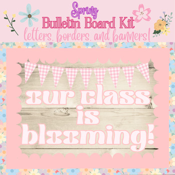 Preview of Our Class is BLOOMING  Pink Spring Bulletin Board Kit: Letters, Borders, Banners