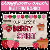Our Class is Berry Sweet Strawberry Bulletin Board and Door Decor