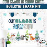 Our Class is Snow Chill | Winter Bulletin Board or Door Kit