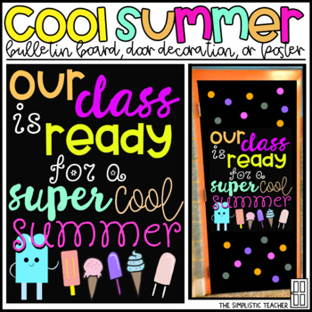 Preview of Cool Summer End of Year May-June Bulletin Board, Door Decor, or Poster
