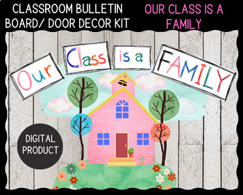 Preview of Our Class is a Family- Bulletin board/Door decoration