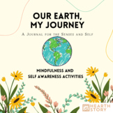 Our Earth, My Journey: A Mindfulness Journey (Earth Day SEL)