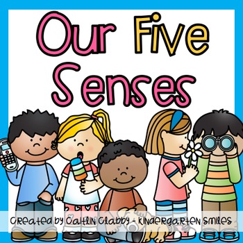 Five Senses by Kindergarten Smiles - Caitlin Clabby | Teachers Pay Teachers