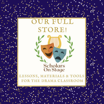 Preview of Our Full Store! - Materials, Lessons, Games & Tools for the Drama Classroom!
