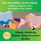 Our Incredible Library Book by Caroline Crowe literacy act