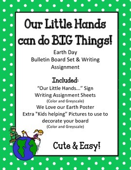 https://ecdn.teacherspayteachers.com/thumbitem/Our-Little-Hands-can-do-Big-Things-Earth-Day-Bulletin-Board-Writing-Prompt-1772878-1500876148/original-1772878-2.jpg
