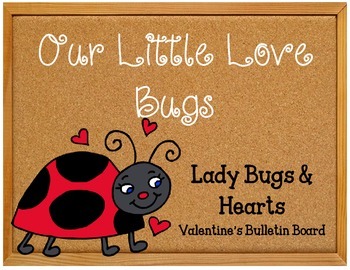 Our Little Love Bugs. Lady Bug Bulletin Board Set Idea. Valentine&rsquo;s Day Set