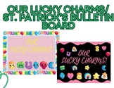 Our Lucky Charms St. Patrick’s Bulletin Board