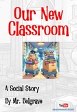 Our New Classroom - Social Story and Comprehension