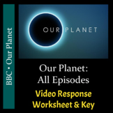 Our Planet - All 8 Episodes Bundle - Worksheets & Keys - P