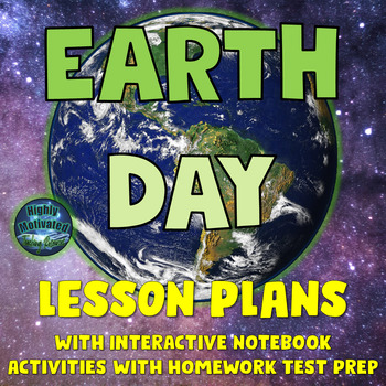 Preview of Earth Day Lesson Plans with Interactive Notebook with Homework & Test Prep