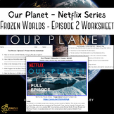 Our Planet | Episode 2: Frozen Worlds Worksheet and Answer Key