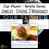 Our Planet | Episode 3: Jungles Worksheet and Answer Key