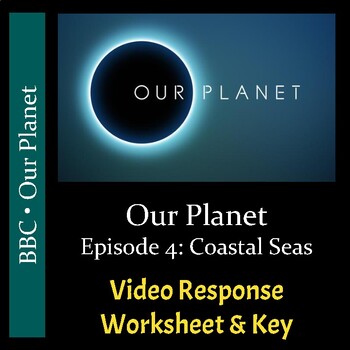 Preview of Our Planet - Episode 4: Coastal Seas - Worksheet & Key - PDF & Digital