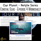 Our Planet | Episode 4: Coastal Seas Worksheet and Answer Key PDF
