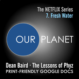 Our Planet - Episode 7: Fresh Water [Netflix]