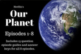 Our Planet Episode Guides for all 8 Episodes - Answer keys