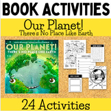 Our Planet! There's No Place Like Earth 24 Book Activities